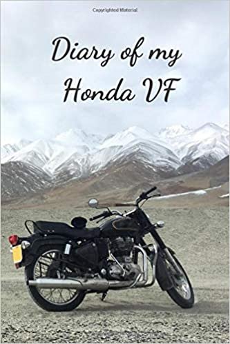 Diary Of My Honda VF: Notebook For Motorcyclist, Journal, Diary (110 Pages, In Lines, 6 x 9)