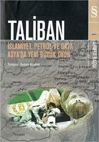 Taliban: İslamiyet, Petrol ve Orta Asya'da Yeni Büyük Oyun indir