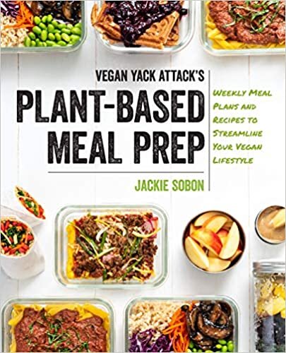 Vegan Yack Attack's Plant-Based Meal Prep: Weekly Meal Plans and Recipes to Streamline Your Vegan Lifestyle indir
