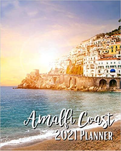 Amalfi Coast 2021 Planner: Weekly & Monthly Agenda | January 2021 - December 2021 | Beautiful Amalfi Coast Italy Italia Cover Design, Organizer And Calendar, Pretty and Simple indir