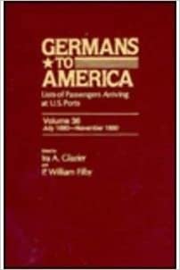 Germans to America, July 1, 1880-Nov. 29, 1880: Lists of Passengers Arriving at US Ports: July 1880-November 1880 Series 1