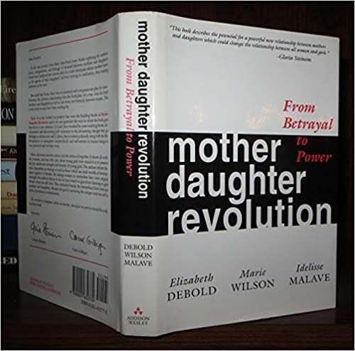 Mother Daughter Revolution: From Betrayal To Power