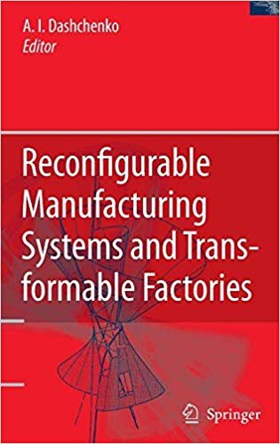 RECONFIGURABLE MANUFACTURING SYSTEMS AND TRANSFORMABLE FACTORIES