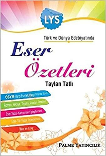 LYS Eser Özetleri: Türk ve Dünya Edebiyatında