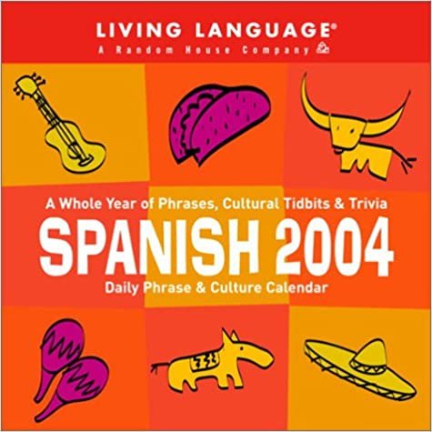 Spanish Daily Phrase and Culture Calendar 2004 (Daily Phrase Calendars) indir