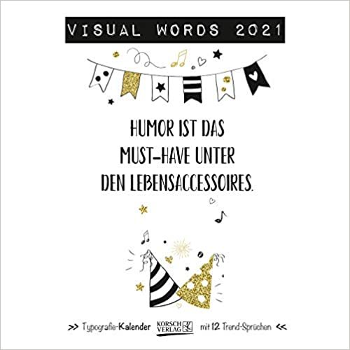 Visual Words 2021: Typo-Art Broschürenkalender mit Ferienterminen. Wandkalender mit netten Sprüchen indir