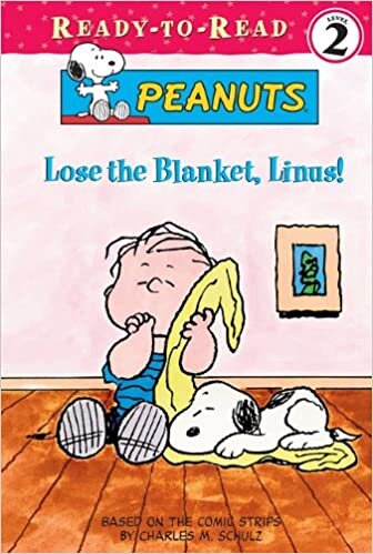 Lose the Blanket, Linus! (Peanuts Ready-To-Read: Level 2)