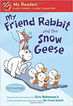 My Friend Rabbit and the Snow Geese (My Readers - Level 1)