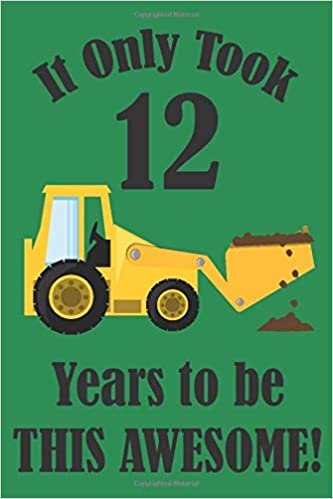 Construction Gift - Tractor Gift 12: construction journal, construction notebook, tractor journal construction party gift, tractor party gift, ... 12th birthday gift, tractor birthday party