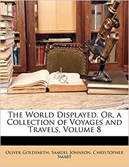 The World Displayed, Or, a Collection of Voyages and Travels, Volume 8 indir
