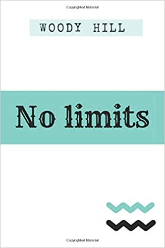 No limits: Motivational, Unique Notebook, Journal, Diary (110 Pages, Blank, 6 x 9) (Woody Hill), Notebook for Drawing and Writing, Inspirational Motivational Gift