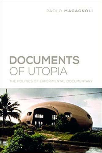Magagnoli, P: Documents of Utopia - The Politics of Experime (Nonfictions)