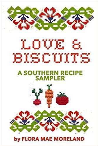 Love & Biscuits: A Southern Recipe Sampler