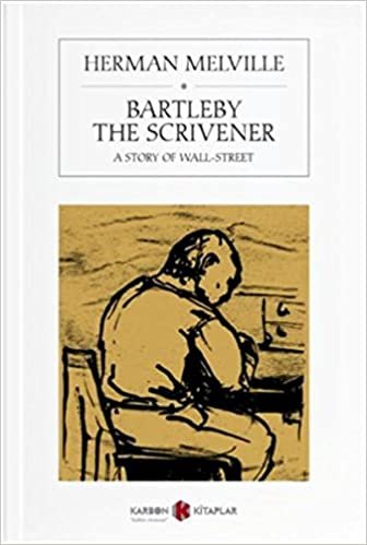Bartleby The Scrivener: A Story Of Wall-Street