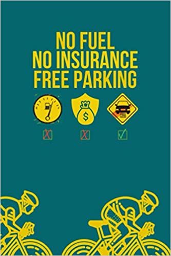 No fuel no insurance free parking: Log Rides Record your Rides and Performances Track Notebook For Cyclists & Cycling. Its amazing gift For Cycling Lovers who ride everyday.
