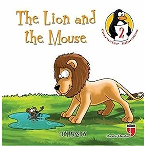 The Lion and the Mouse - Compassion: Character Education Stories - 2
