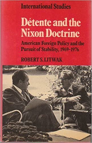 Détente and the Nixon Doctrine: American Foreign Policy and the Pursuit of Stability, 1969-1976 (LSE Monographs in International Studies) indir