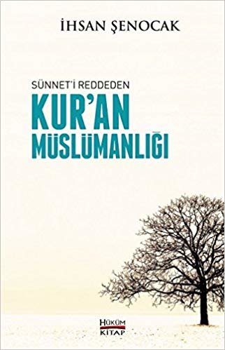 Sünneti Reddeden Kuran Müslümanlığı indir