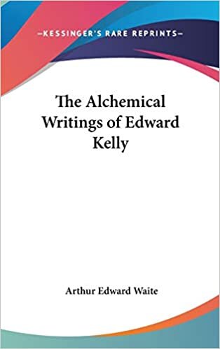 The Alchemical Writings of Edward Kelly indir