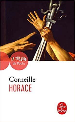 Horace: Tragedie 1640 (Le Livre de Poche) indir