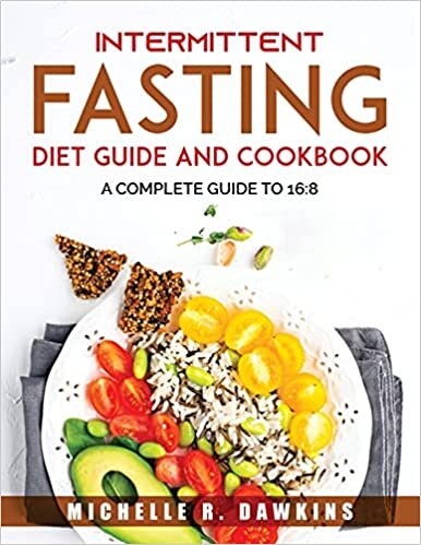 Intermittent Fasting Diet Guide and Cookbook: A Complete Guide to 16:8