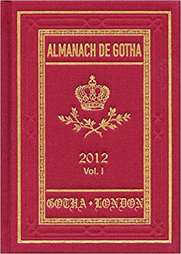 Almanach de Gotha 2012: Volume I Parts I & II: Volume I Parts I & II indir