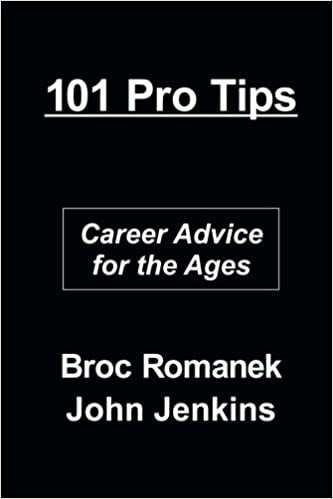 101 Pro Tips: Career Advice for the Ages