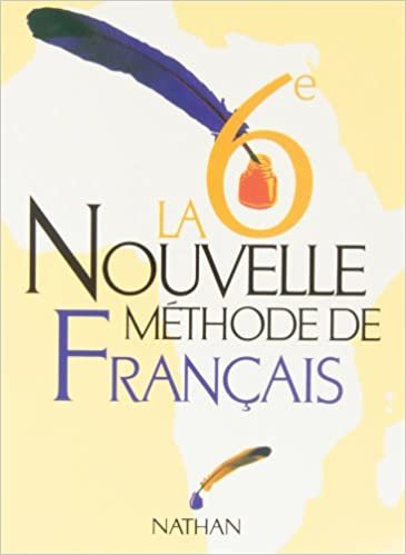 La nouvelle méthode de français 6e Livre élève (NOUVELLE METHODE DE FRANCAIS) indir