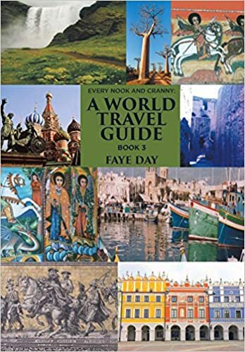 Every Nook and Cranny: a World Travel Guide: Book 3