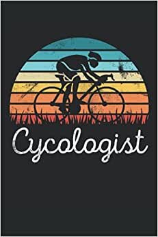 Cycologist Retro Cycling Bicycle Gift: 6x9 Notes, Diary, Journal 110 Page