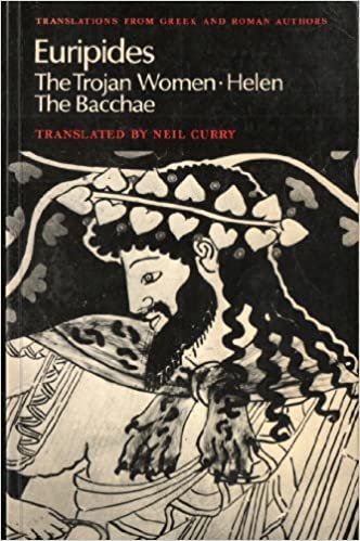 Euripides: Helen, The Trojan Women, The Bacchae (Translations from Greek and Roman Authors) indir