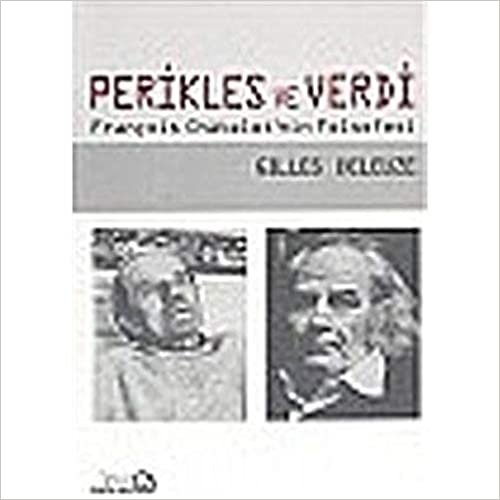 Perikles ve Verdi: François Chatelet’nin Felsefesi