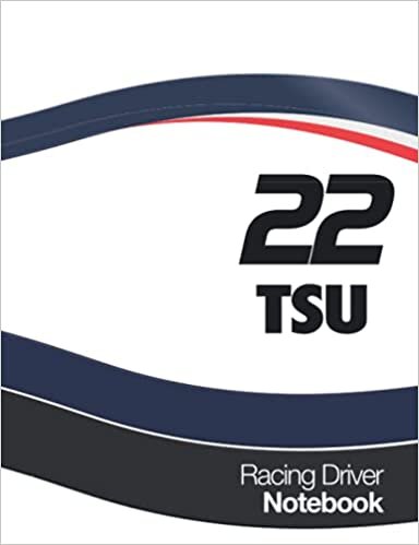 TSU 22 Racing Driver Notebook: Ruled Journal with Race Car Livery Cover, With car Maintenance Schedule. Great for School and Work.
