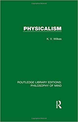 Physicalism (Routledge Library Editions: Philosophy of Mind): Volume 4