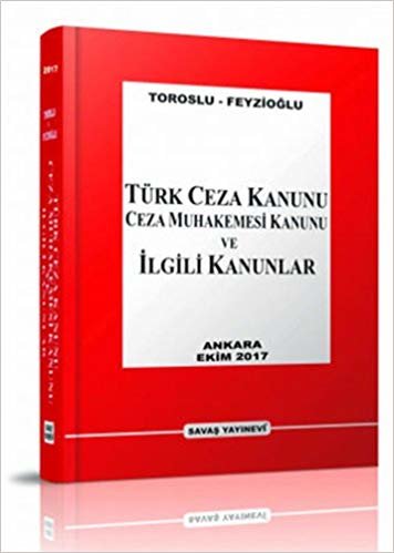 Türk Ceza Kanunu - Ceza Muhakemesi Kanunu ve İlgili Kanunlar (Ciltli)