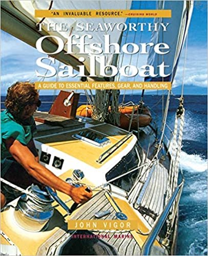 Seaworthy Offshore Sailboat: A Guide to Essential Features, Handling, and Gear indir