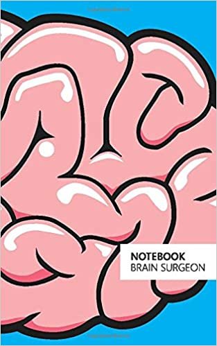 Brain Surgeon - Notebook: (Blue Edition) Fun notebook 96 ruled/lined pages (5x8 inches / 12.7x20.3cm / Junior Legal Pad / Nearly A5)