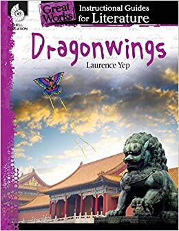 Dragonwings: An Instructional Guide for Literature (Great Works, Instructional Guides for Literature)