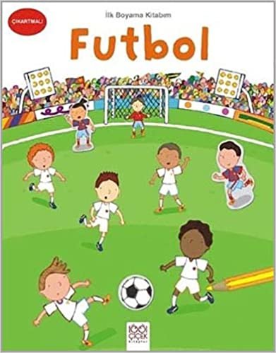 İlk Boyama Kitabım - Futbol: Çıkartmalı