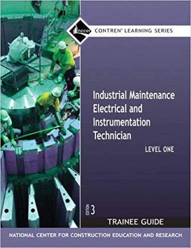 Industrial Maintenance Electrical & Instrumentation Level 1 TG, Paperback (Nccer Contren Learning): Trainee Guide