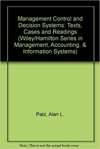 Management Control and Decision Systems: Texts, Cases and Readings (Wiley/Hamilton Series in Management, Accounting, & Information Systems) indir