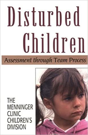 Disturbed Children: Assessment Through Team Process (The Master Work Series)