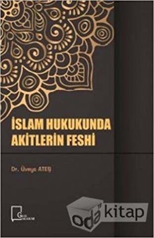 İslam Hukukunda Akitlerin Feshi