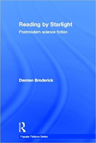 Reading by Starlight: Postmodern Science Fiction (Popular Fictions)