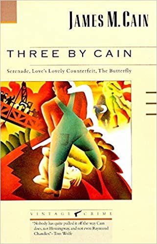 Three by Cain: Serenade, Love's Lovely Counterfeit, The Butterfly (Vintage Crime) indir