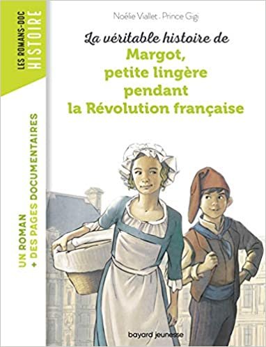 Margot, petite lingere pendant la Revolution (Les romans Images Doc)