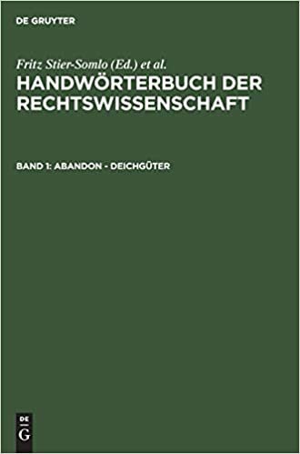 Handwörterbuch der Rechtswissenschaft: Abandon - Deichgüter: Band 1