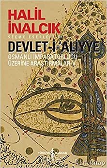 Devlet-i Aliyye - V: Osmanlı İmparatorluğu Üzerine Araştırmalar 5 indir