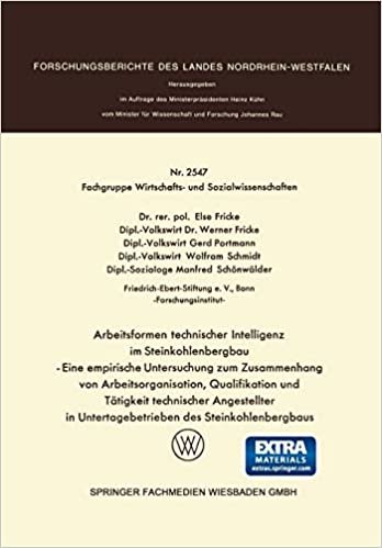 Arbeitsformen technischer Intelligenz im Steinkohlenbergbau (Forschungsberichte des Landes Nordrhein-Westfalen)