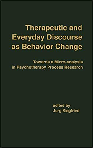 Therapeutic and Everyday Discourse as Behavior Change: Towards a Micro-Analysis in Psychotherapy Process Research indir